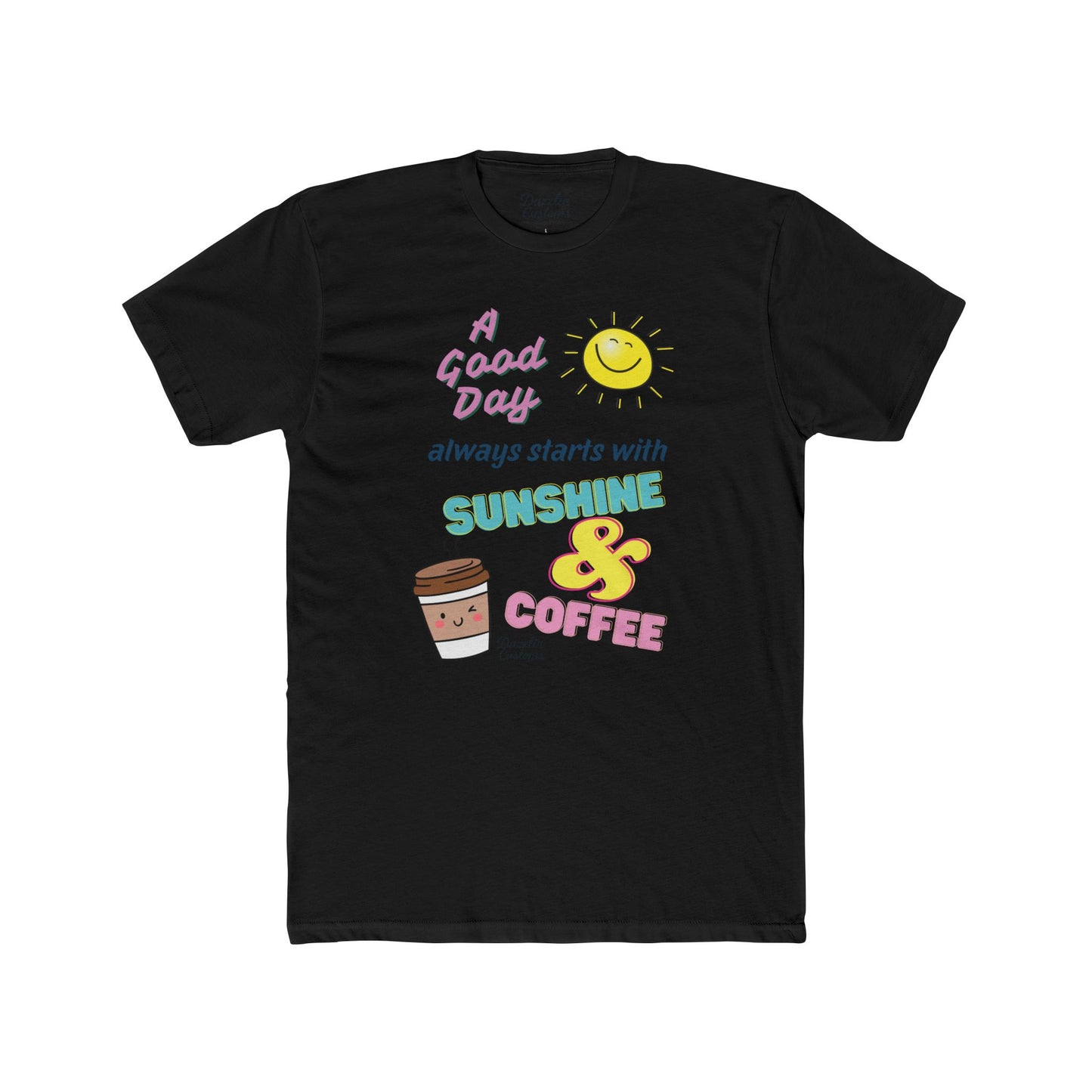 A Good Day Unisex Cotton Crew Tee - Sunshine & Coffee Graphic Tee, Casual T-Shirt, Gift for Coffee Lovers, Summer Wear, Fun Quote Apparel