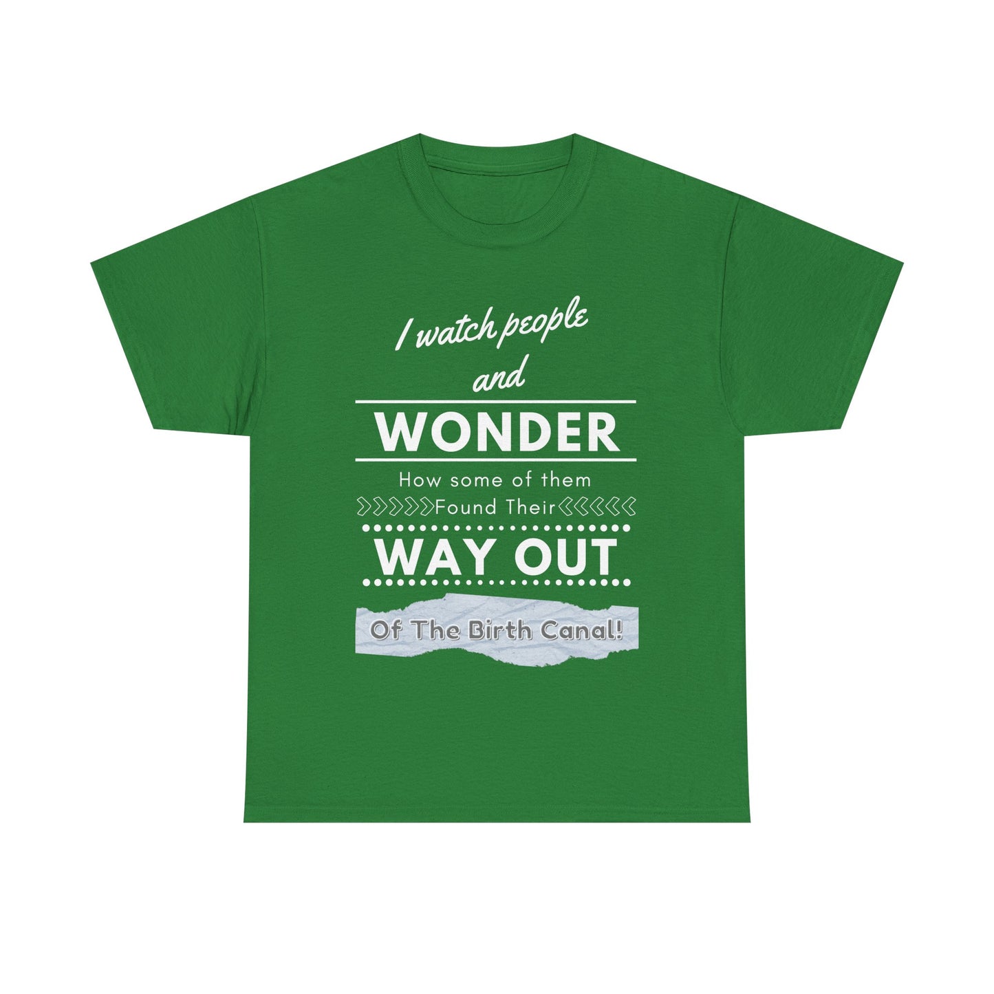 I Watch People and Wonder -Unisex Heavy Cotton Tee