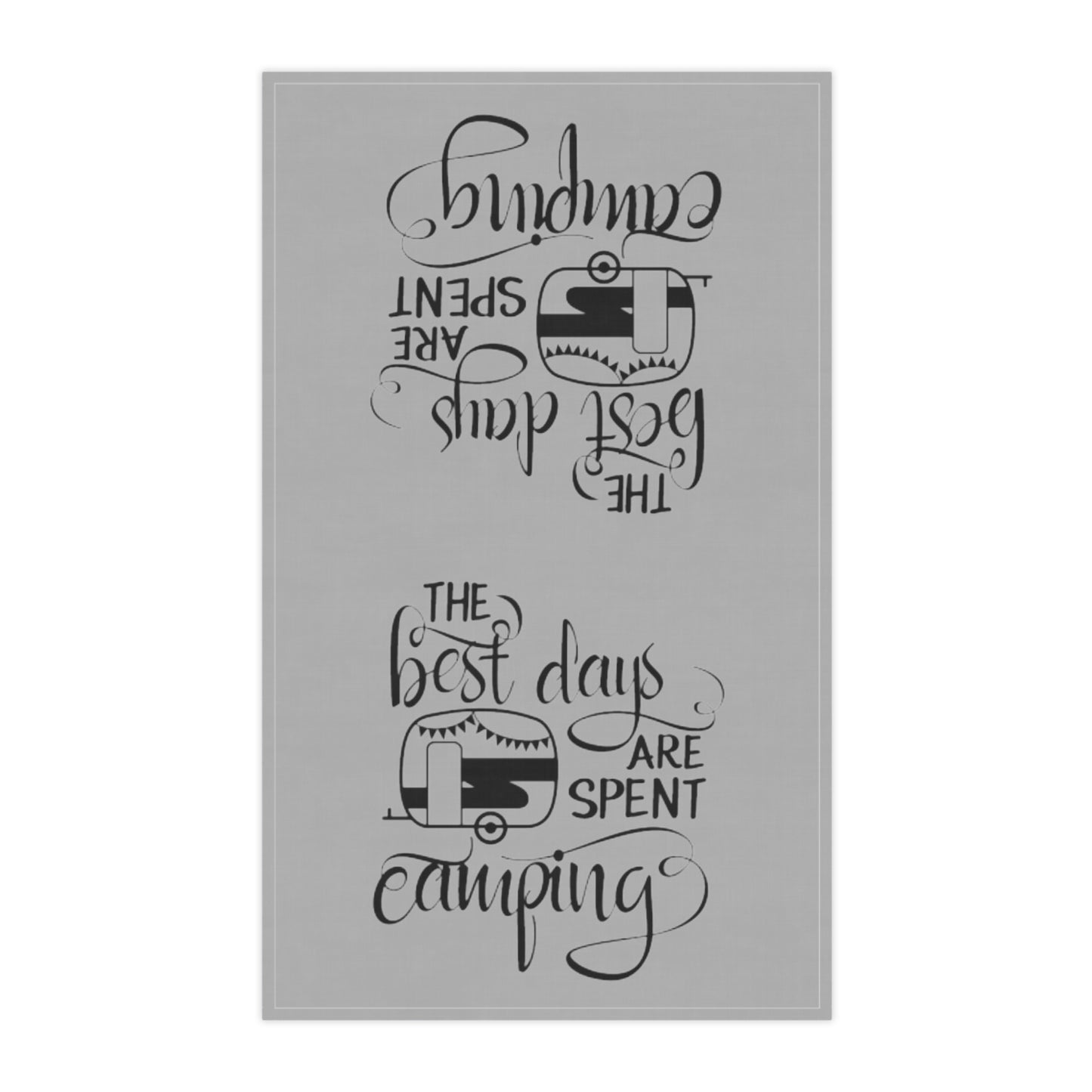 The Best Days Are Spent Camping- Kitchen Towel