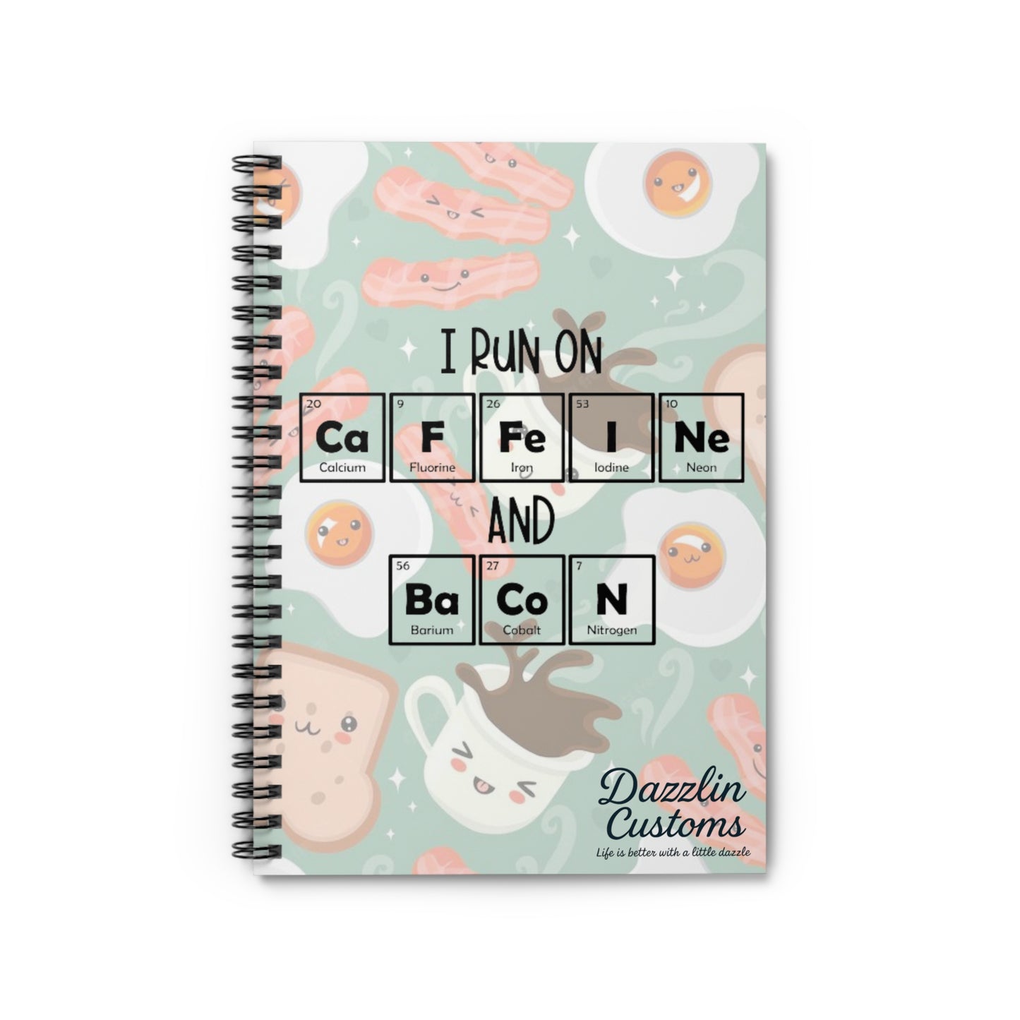 I Run On Caffeine & Bacon Spiral Notebook - Ruled Line