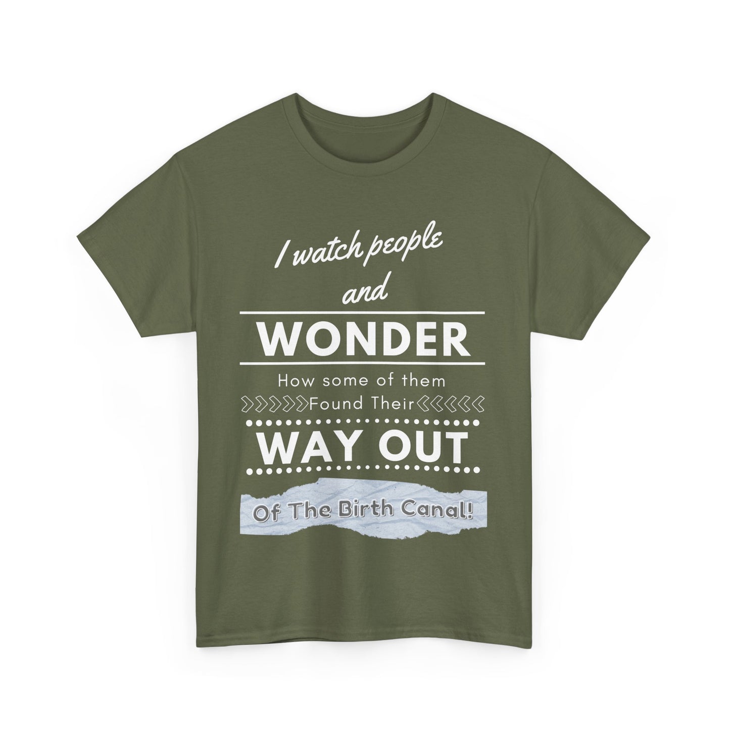 I Watch People and Wonder -Unisex Heavy Cotton Tee