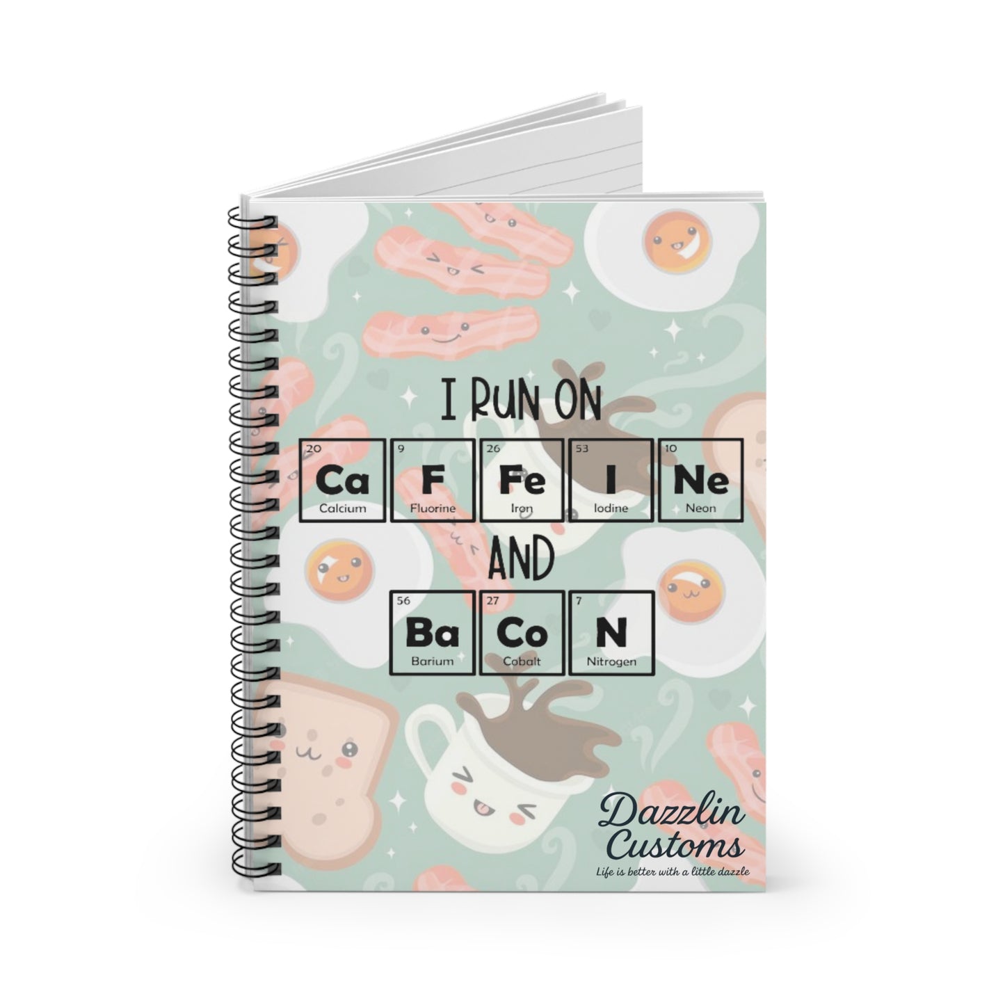 I Run On Caffeine & Bacon Spiral Notebook - Ruled Line