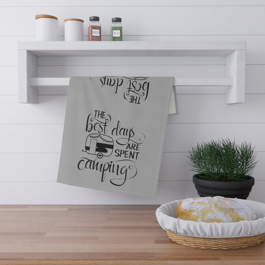 The Best Days Are Spent Camping- Kitchen Towel